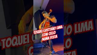 Tchê tchêrere tche tche - Gusttavo Lima ( Violoncelo numa festa) #cello #baladaboa #ormbaixador