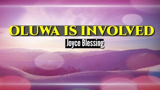 Joyce Blessing-Oluwa Is Involved(Lyrics)