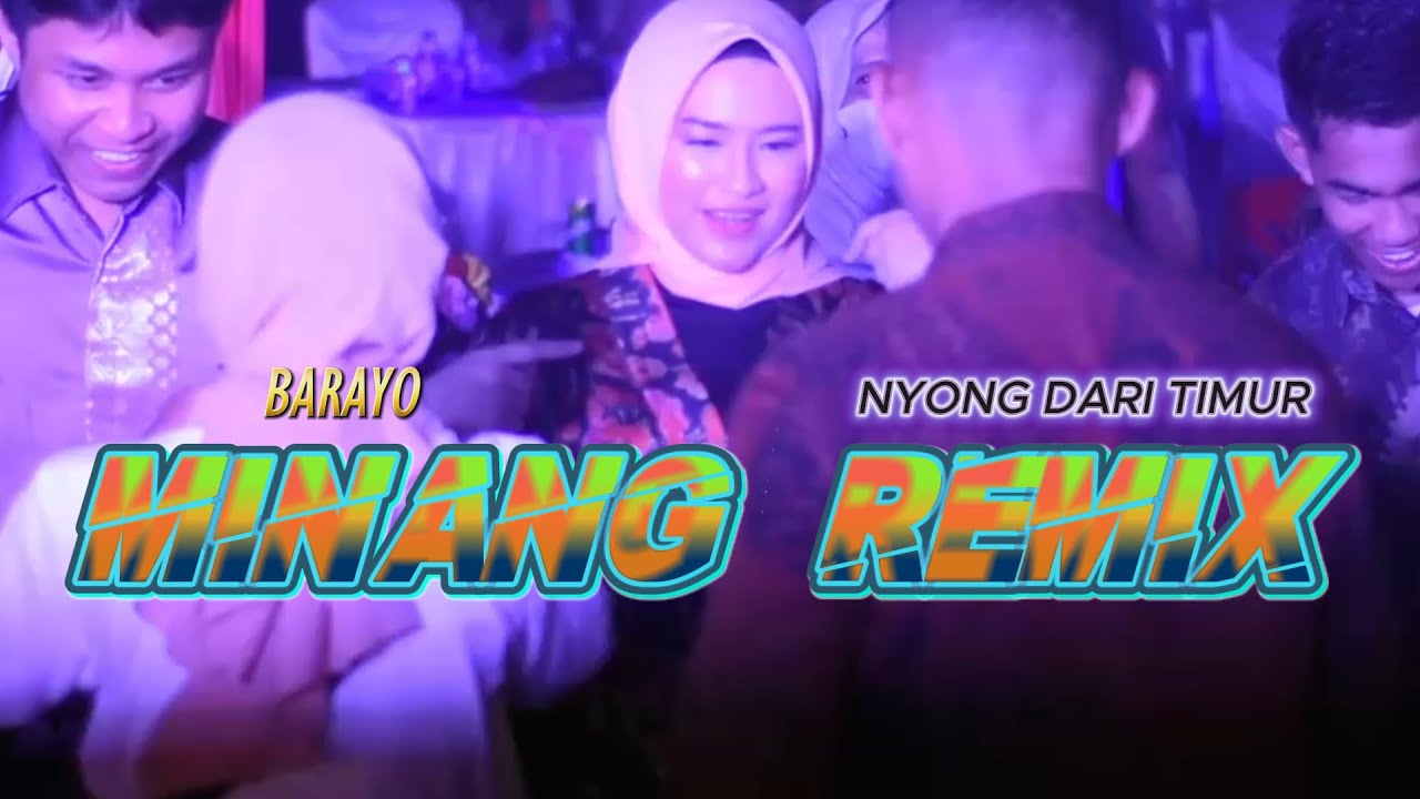 LAGU JOGET TERBARU - MINANG REMIX - BARAYO x NYONG DARI TIMUR || LOPEEZ LAMAHORA REMIX