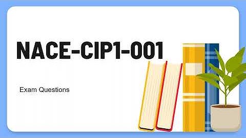 NACE-CIP1-001 Coating Inspector Level 1 Exam Questions