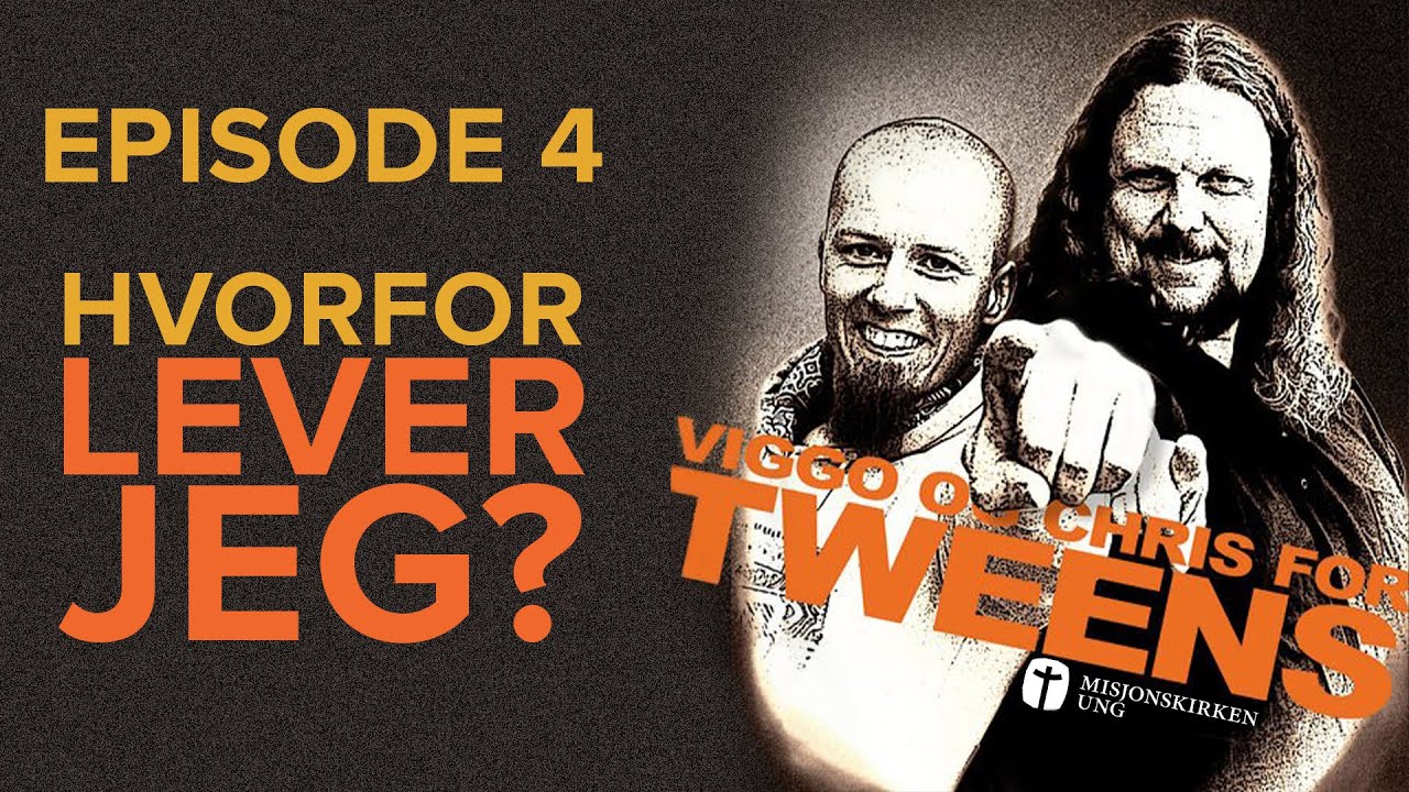 Hvorfor lever jeg? // Viggo og Chris for tweens - Episode 4 - Viggo Klausen