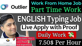 Outlier English Typing Job Earn 7.50Hour From Home Live Proof Application Guide