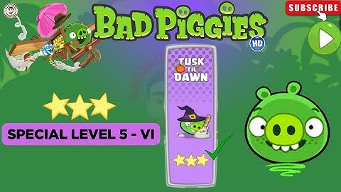 Bad Piggies Tusk Til Dawn Level VI