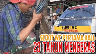 BARU TAHU!! CARA SEDOT WC YANG 23 TAHUN TIDAK PERNAH DISEDOT DAN MENGERAS