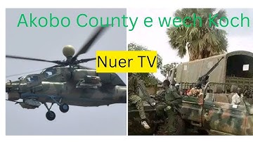 Nuer TV direct message to nuer people in Akobo County e wech Koch and the entire nuer people