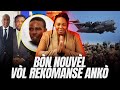 Bòn nouvèl..Pastè Anba Kòd..Vòl yo rekòmanse..2 Avyon Militè Rive..Kenya sou nou /Fouco