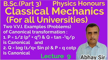 Two V.V.I. Examples of Canonical transformation Classical Mechanics,B.Sc.(P 3)PHY/M.Sc.(PHY) Sem.1