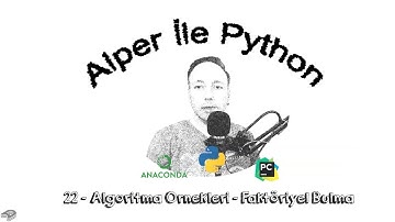 Alper ile Python - B022 - Algoritma Örnekleri - Faktöriyel Bulma