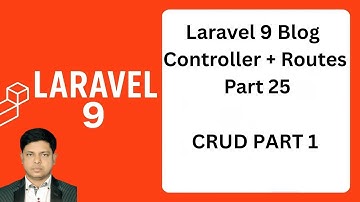 Part 25 | Laravel 9 Blog Controller, Routing & Blade Input Setup | CRUD 1 Tutorial | বাংলা 2025