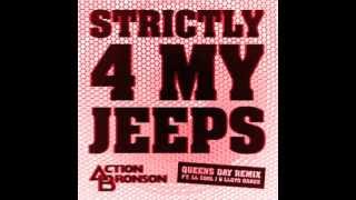 Action Bronson - Strictly 4 My Jeeps (Queens Day Remix) ft. LL Cool J &amp; Lloyd Banks