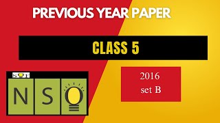 NSO/ class 5 / year 2016 set B part 1/science Olympiad test paper