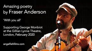 Fraser Anderson&#39;s poem &#39;With you all&#39; - Supporting George Monbiot at the Gillian Lynne