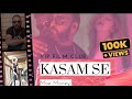Kasam se   song  new hindi song 2020  moe money vip film club official music