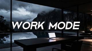 FORCE WORK MODE ON | 2 Hour Deep Focus Music for Serious Work Sessions
