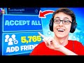 I Accepted *EVERY* Friend Request... (WE BROKE FORTNITE!)