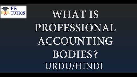 What is Professional Accountancy Bodies? | (Urdu/Hindi)