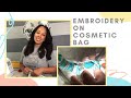 Embroidering on Dollar Tree cosmetic bag using Brother PE800