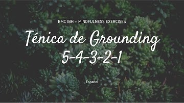 Ténica de Grounding-- 5,4,3,2,1 (Español)