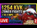 1254 KVK: Zone6 Fights #2 🔥 LIVE! 🔴 #C11503, #1254, #1306, #1834