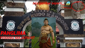 INILAH SOSOK PANGLIMA PERANG MAJAPAHIT SELAIN MAHAPATIH GAJAH MADA PESAREAN EYANG KUDO KARDONO
