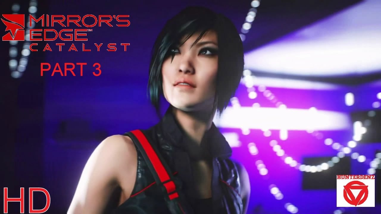 Mirror's Edge Catalyst [ PS4 ] Walkthrough Part 3 YouTube