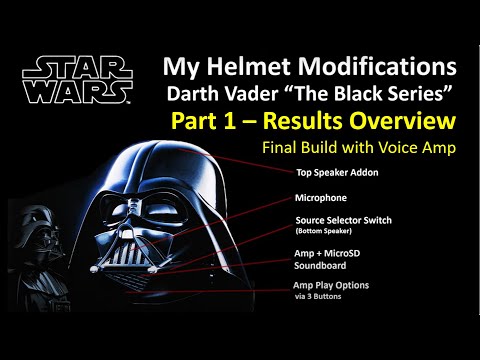 Black Series Darth Vader Helmet Mods DIY - PART 1: OVERVIEW   (Voice Amp, Breathing, Imperial March)