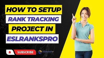 How to set up your rank tracking project in ESLRanksPro.com
