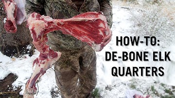 HOW TO DEBONE AN ELK QUARTER