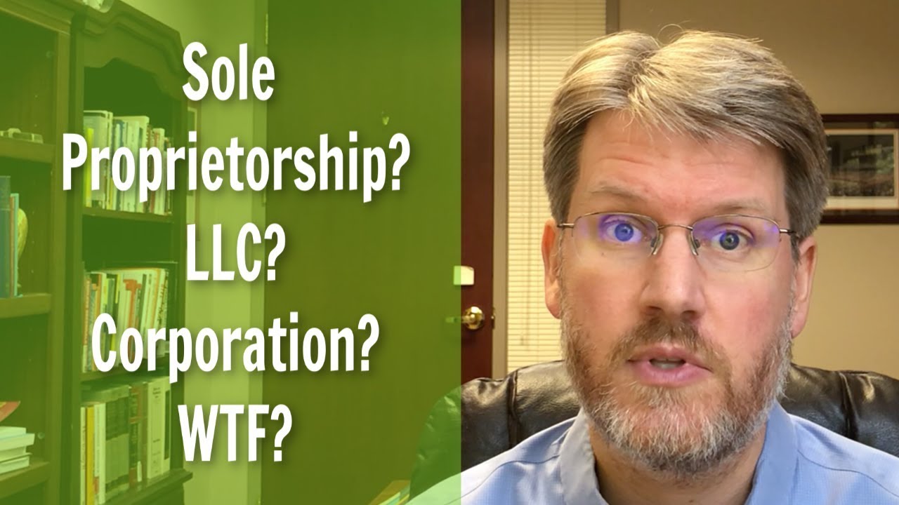 Sole Proprietor? LLC? Corporation? Which Should You Choose? YouTube