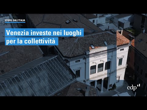 #storiedallitalia: Venezia investe nei luoghi per la collettività