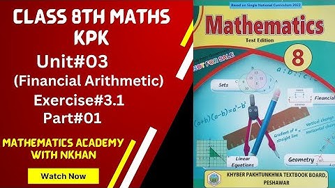 Class 8th Maths Exercise 3.1 Chapter#03(Financial Arithmetic) part 1 kpk