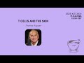 Molecular cuisine ep 62 t cells and the skin thomas kupper