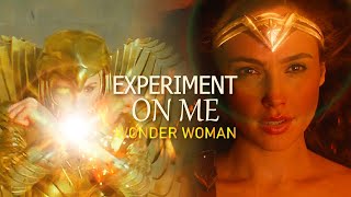 Wonder Woman ▶ Experiment On Me