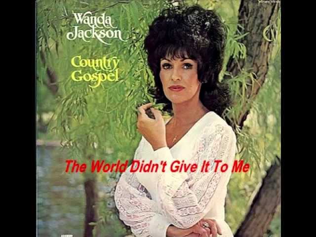 Wanda Jackson - The World Didn't Give It To Me