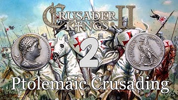 Ck2 - Crusading to restore the Hellenic Ptolemaic Kingdom 2