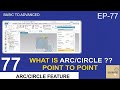 NX TUTORIAL | SIEMENS NX TUTORIAL | EP-77 | ARC/ CIRCLE FEATURE IN NX12 | HINDI | LAST COMPLETE