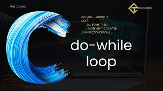 C21. do-while Loop in C