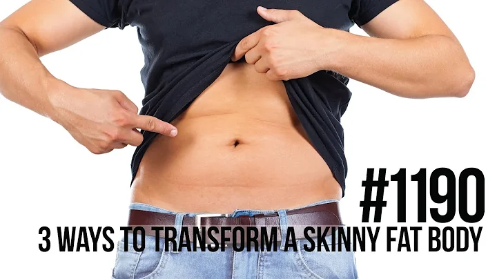 Mind Pump Episode #1190 | 3 Ways To Transform A Skinnny Fat Body