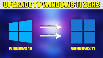 How To Upgrade From Windows 10 to Windows 11 (25H2)