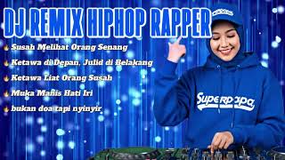 SUSAH MELIHAT ORANG SENANG🎧DJ REMIX HIPHOP RAPPER🎶DJ BREAKBEAT VIRAL TERBARU 2025 🔥