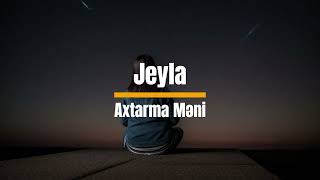 Jeyla - Axtarma məni  | Rap