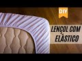 Como Fazer Lençol de Elastico (fácil e rápido)