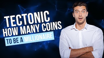 TECTONIC CRYPTO HOW MANY COINS NEEDED TO BECOME A MILLIONAIRE