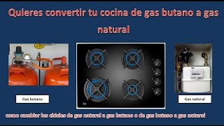 Cómo cambiar de gas natural a gas butano en tu cocina (¡sin llamar al  técnico!) 