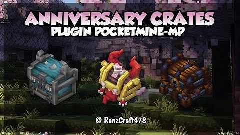 Pocketmine-MP Plugins   |   Anniversary Crates   |   PM5