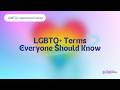 LGBTQ+ Terms Everyone Should Know
