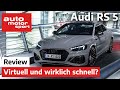 Audi RS5 (2020): Virtuell und wirklich schnell? - Review/Neuvorstellung | auto motor und sport