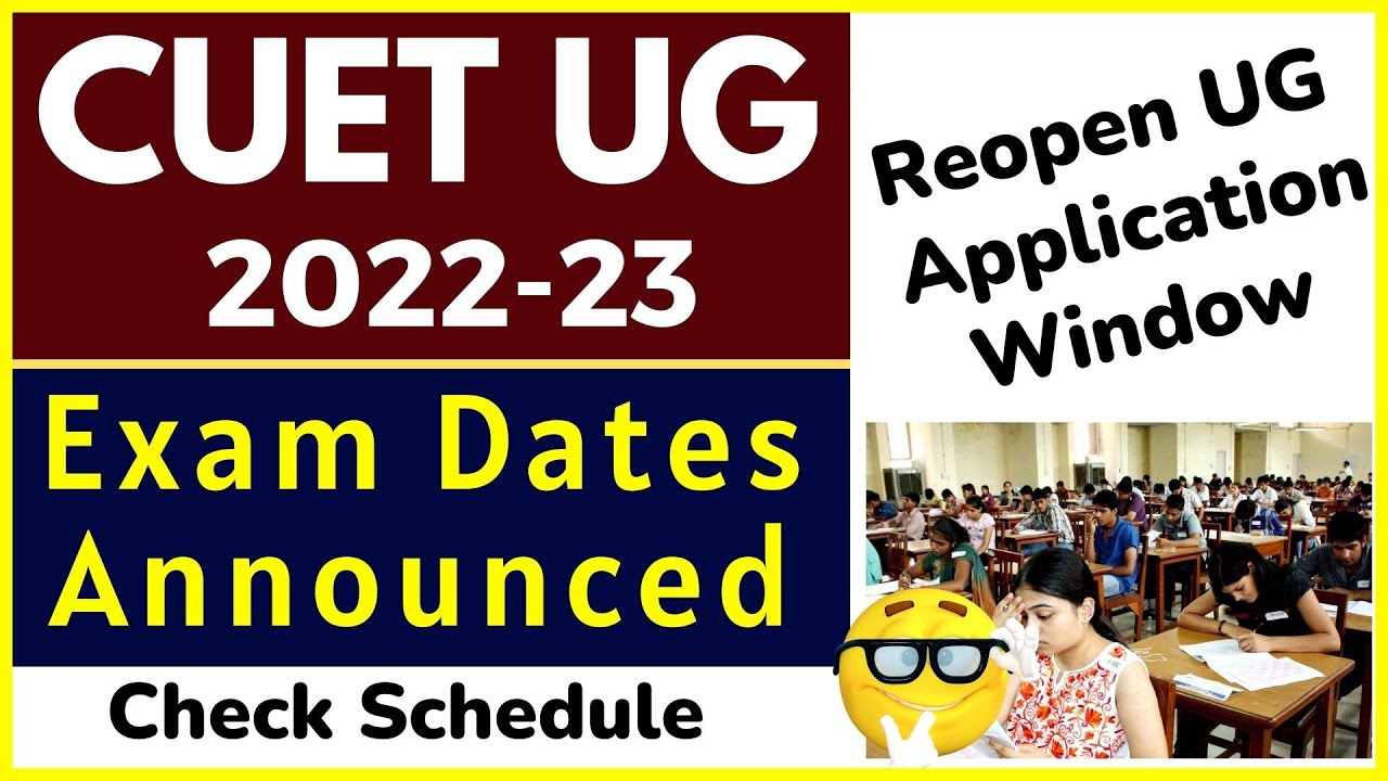 CUET UG 2022 Exam Date Announced | CUET 2022 Application form Reopen | CUET Correction Window Open