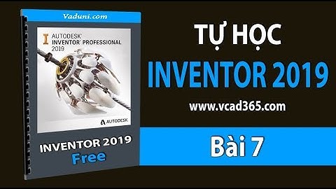 Giáo trình Inventor 2019 | Bài 7 | Hướng Dẫn Lệnh Sweep trong Inventor 2019