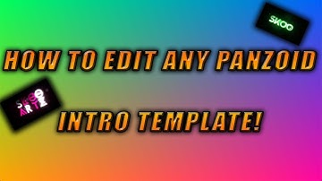 HOW TO EDIT ANY PANZOID INTRO TEMPLATE 2017